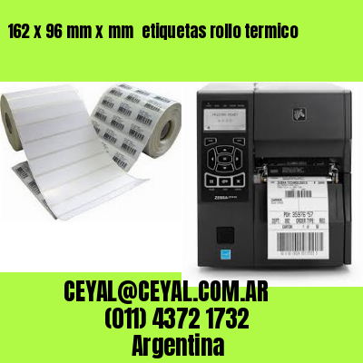 162 x 96 mm x mm  etiquetas rollo termico