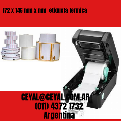 172 x 146 mm x mm  etiqueta termica