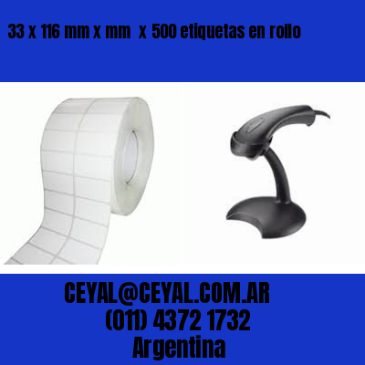 33 x 116 mm x mm  x 500 etiquetas en rollo