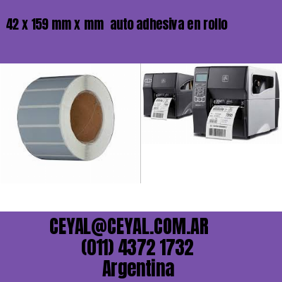 42 x 159 mm x mm  auto adhesiva en rollo