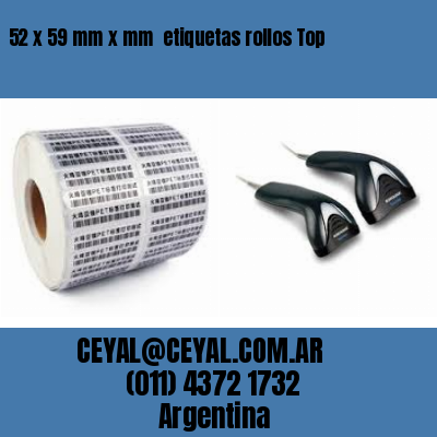 52 x 59 mm x mm  etiquetas rollos Top