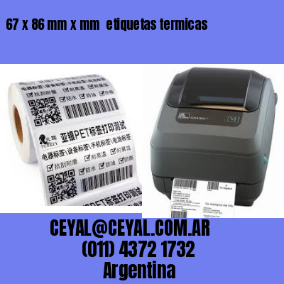 67 x 86 mm x mm  etiquetas termicas