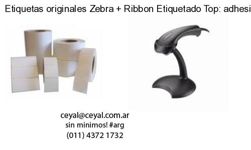 Etiquetas originales Zebra   Ribbon Etiquetado Top: adhesivo   ribbo