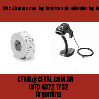 120 x 40 mm x mm  top termico auto adhesivo top termico adesivo