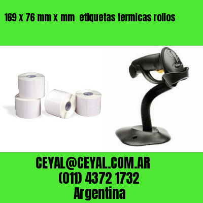 169 x 76 mm x mm  etiquetas termicas rollos