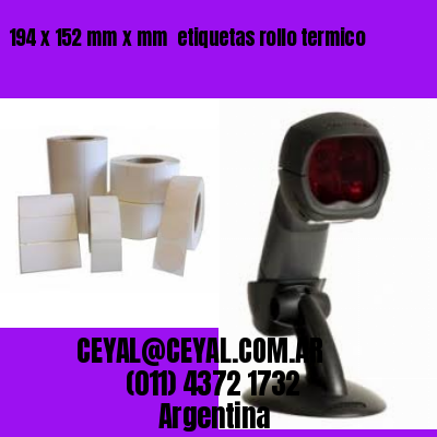 194 x 152 mm x mm  etiquetas rollo termico