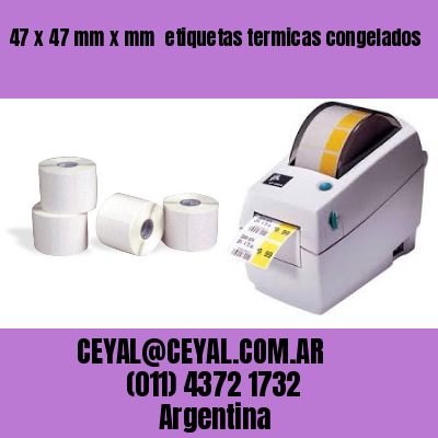 47 x 47 mm x mm  etiquetas termicas congelados