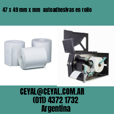 47 x 49 mm x mm  autoadhesivas en rollo