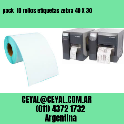 pack  10 rollos etiquetas zebra 40 X 30