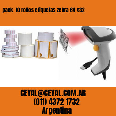 pack  10 rollos etiquetas zebra 64 x32