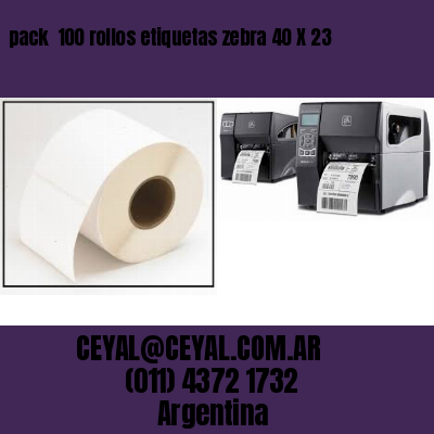 pack  100 rollos etiquetas zebra 40 X 23