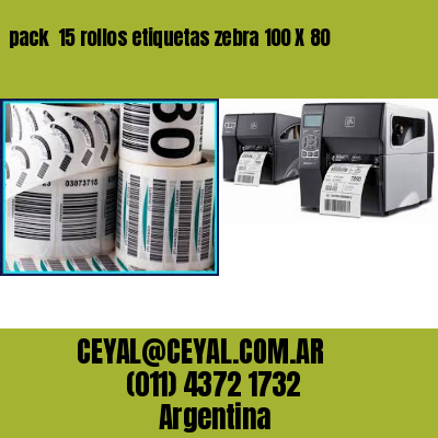 pack  15 rollos etiquetas zebra 100 X 80