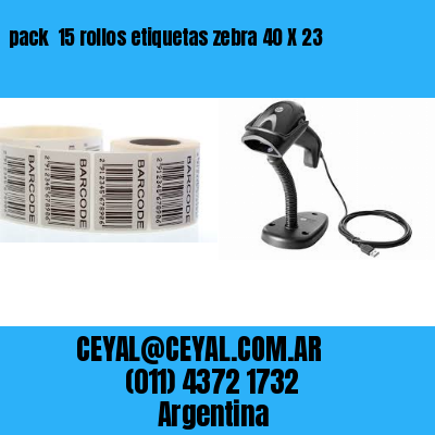 pack  15 rollos etiquetas zebra 40 X 23
