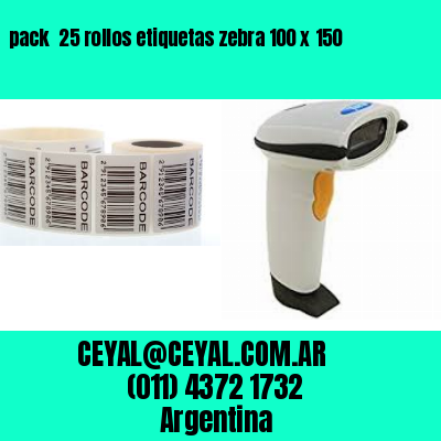 pack  25 rollos etiquetas zebra 100 x 150