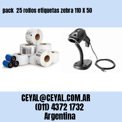 pack  25 rollos etiquetas zebra 110 X 50