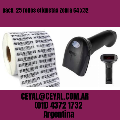 pack  25 rollos etiquetas zebra 64 x32