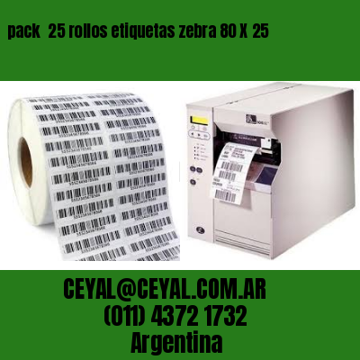 pack  25 rollos etiquetas zebra 80 X 25