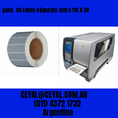 pack  40 rollos etiquetas zebra 110 X 50