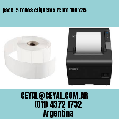 pack  5 rollos etiquetas zebra 100 x35