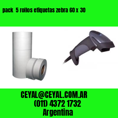 pack  5 rollos etiquetas zebra 60 x 30