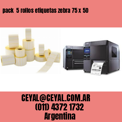 pack  5 rollos etiquetas zebra 75 x 50