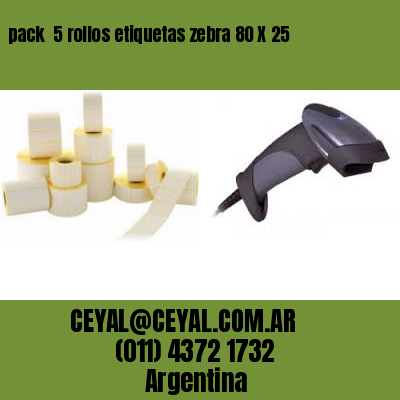 pack  5 rollos etiquetas zebra 80 X 25