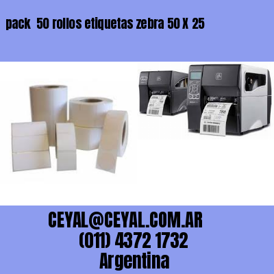 pack  50 rollos etiquetas zebra 50 X 25