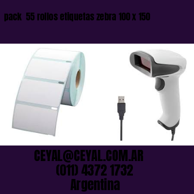 pack  55 rollos etiquetas zebra 100 x 150