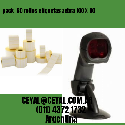 pack  60 rollos etiquetas zebra 100 X 80