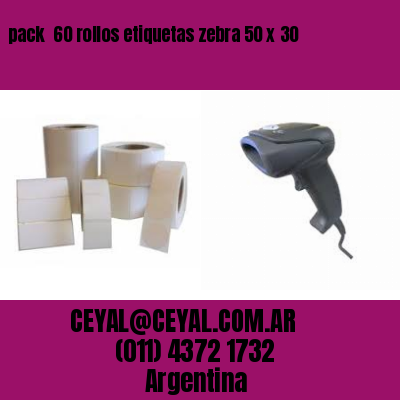 pack  60 rollos etiquetas zebra 50 x 30