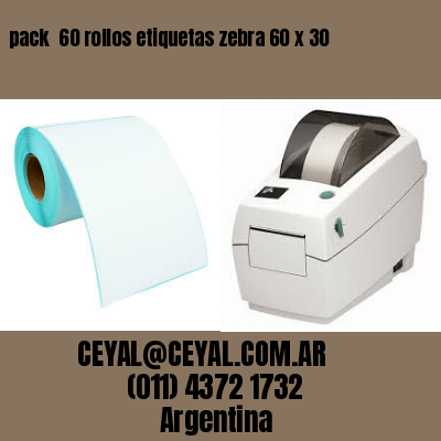 pack  60 rollos etiquetas zebra 60 x 30