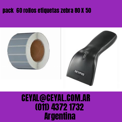 pack  60 rollos etiquetas zebra 80 X 50