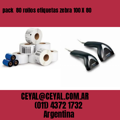 pack  80 rollos etiquetas zebra 100 X 80