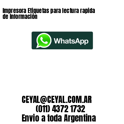 Impresora Etiquetas para lectura rapida de información