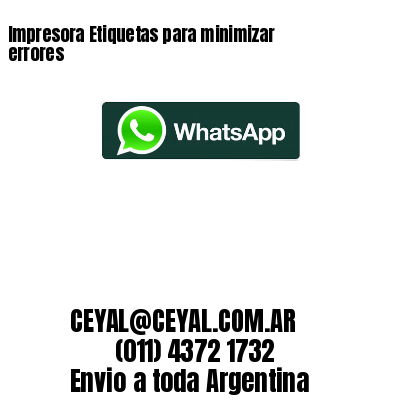Impresora Etiquetas para minimizar errores
