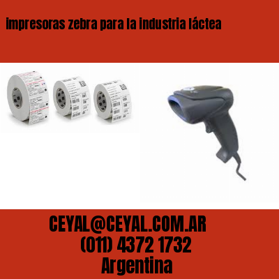 impresoras zebra para la industria láctea