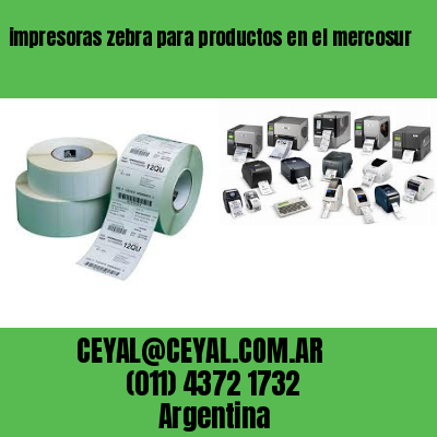 impresoras zebra para productos en el mercosur