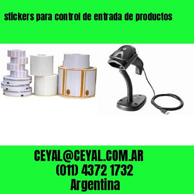 stickers para control de entrada de productos
