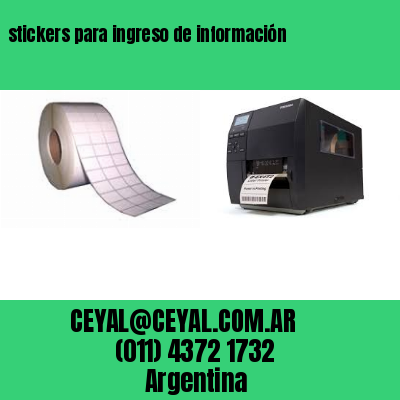 stickers para ingreso de información
