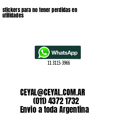 stickers para no tener perdidas en utilidades