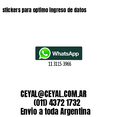 stickers para optimo ingreso de datos