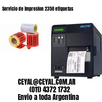 Servicio de impresion 2350 etiquetas