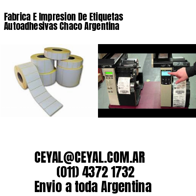 Fabrica E Impresion De Etiquetas Autoadhesivas Chaco Argentina