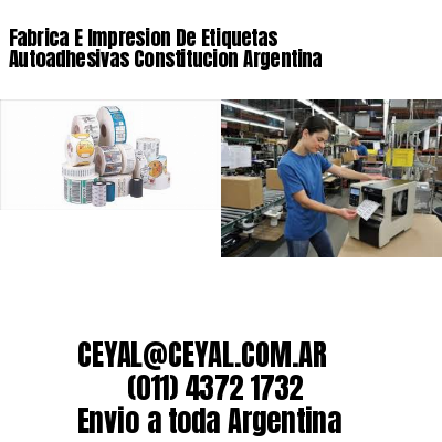 Fabrica E Impresion De Etiquetas Autoadhesivas Constitucion Argentina