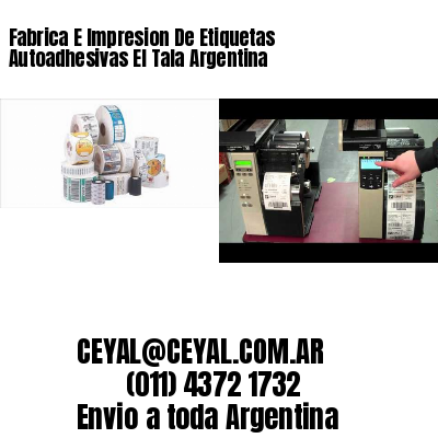 Fabrica E Impresion De Etiquetas Autoadhesivas El Tala Argentina