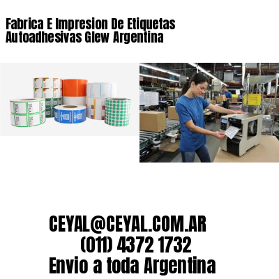 Fabrica E Impresion De Etiquetas Autoadhesivas Glew Argentina