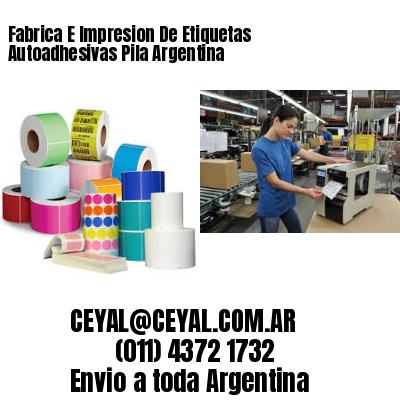 Fabrica E Impresion De Etiquetas Autoadhesivas Pila Argentina