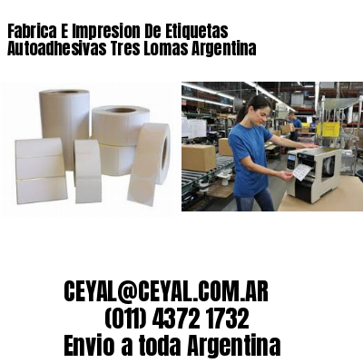 Fabrica E Impresion De Etiquetas Autoadhesivas Tres Lomas Argentina