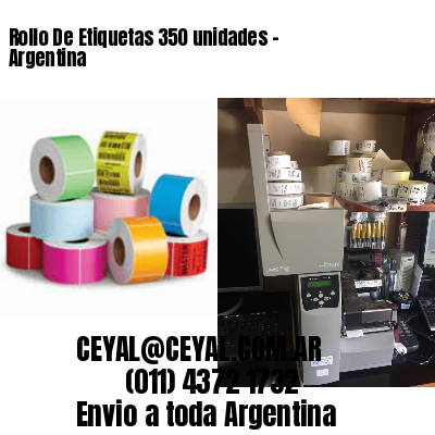 Rollo De Etiquetas 350 unidades – Argentina