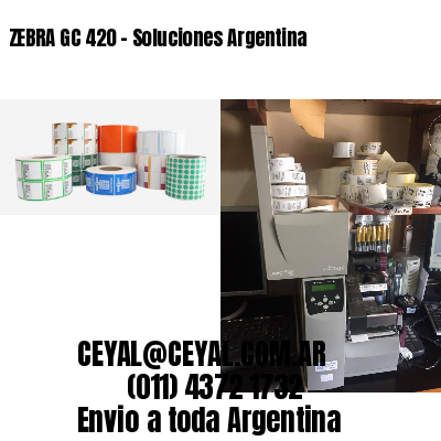 ZEBRA GC 420 – Soluciones Argentina